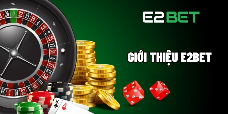 gioi thieu e2bet 1